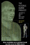 Waldby C.  The Visible Human Project: Informatic Bodies and Posthuman Medicine