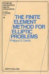 Ciarlet P.  The finite element method for elliptic problems