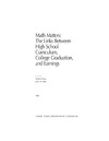 Rose H., Betts J.R.  Math Matters: The Links Between High School Curriculum, College Graduation, and Earnings