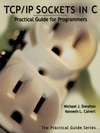 Donahoo M., Calvert K.  TCP IP Sockets in C: Practical Guide for Programmers (The Practical Guides)