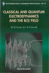 Evans M., Crowell L.  Classical and Quantum Electrodynamics and the B (3) Field