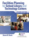 Baule S.  Facilities Planning for School Library Media and Technology Centers, Second Edition