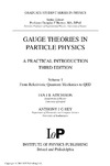 Aitchison I., Hey A.  Gauge Theories in Particle Physics: A Practical Introduction