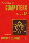 Zelkowitz M.  Advaces in computers. Volume 47