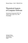 Hagiya M., Mitchell J.  Theoretical Aspects of Computer Software: International Symposium TACS '94, Sendai, Japan, April 19-22, 1994 - Proceedings