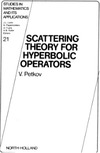 Petkov V,  Scattering Theory for Hyperbolic Operators
