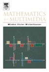 Wickerhauser M.  Mathematics for multimedia