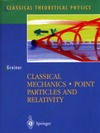 Greiner W.  Classical mechanics. Point particles and relativity