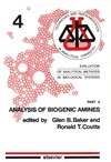 Baker G., Coutts R.  Evaluation of Analytical Methods in Biological Systems Analysis of Biogenic Amine part A