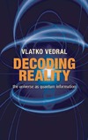 Vedral V.  Decoding Reality: The Universe as Quantum Information