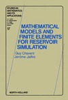 Chavent G., Jaffre J.  Mathematical models and finite elements for reservoir simulation: single phase, multiphase, and multicomponent flows through porous media