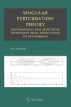 Johnson R.S.  Singular Perturbation Theory: Mathematical and Analytical Techniques with Applications to Engineering