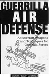 Crabtree J. — Guerrilla air defense: Antiaircraft weapons and techniques for guerrilla forces