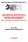 Tien H., Ottova-Leitmannova A. — Membrane Biophysics: as Viewed from Experimental Bilayer Lipidmembranes