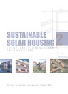 Hastings S., Wall M.  Sustainable Solar Housing: Volume 2 - Exemplary Buildings and Technologies