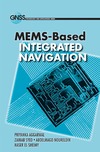 Aggarwal P., Syed Z., Noureldin A.  MEMS-Based Integrated Navigation