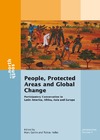 Galvin M. (ed.), Haller T. (ed.)  People, Protected Areas and Global Change: Participatory Conservation in Latin America, Africa, Asia and Europe