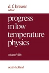 Brewer D.  Progress in Low Temperature Physics. Volume 7b