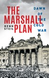 STEIL B.  THE MARSHALL PLAN: DAWN OF THE COLD WAR