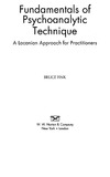 Fink B.  Fundamentals of Psychoanalytic Technique: A Lacanian Approach for Practitioners