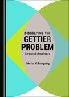 John Ian K. Boongaling  Dissolving the Gettier Problem