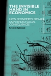 Aydinonat N.E.  The Invisible Hand in Economics: How Economists Explain Unintended Social Consequences