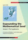 Keller A.  Expounding the Mathematical Seed. Vol. 2: The Supplements: A Translation of Bhaskara I on the Mathematical Chapter of the Aryabhatiya (Science Networks. Historical Studies)