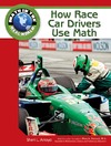 Arroyo S.  How Race Car Drivers Use Math (Math in the Real World)