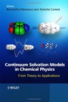 Mennucci B., Cammi R.  Continuum Solvation Models in Chemical Physics: From Theory to Applications