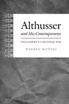 Montag W.  Althusser and His Contemporaries: Philosophy's Perpetual War