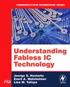 Hurtarte J., Wolsheimer E., Tafoya L.  Understanding Fabless IC Technology (Communications Engineering Series)