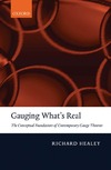 Healey R.  Gauging What's Real: The Conceptual Foundations of Gauge Theories