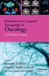 Miles K., Charnsangavej C., Cuenod C.  Multi-Detector Computed Tomography in Oncology: CT Perfusion Imaging