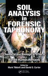 Tibbett M., Carter D.  Soil Analysis in Forensic Taphonomy: Chemical and Biological Effects of Buried Human Remains