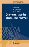 Kremp D., Schlanges M., Kraeft W.  Quantum Statistics of Nonideal Plasmas
