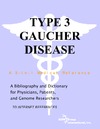 Parker P., Parker J.  Type 3 Gaucher Disease - A Bibliography and Dictionary for Physicians, Patients, and Genome Researchers