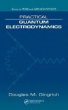 Gingrich D.  Practical quantum electrodynamics