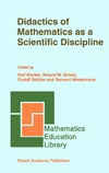 Biehler R., Scholz R., Straber R.  Didactics of Mathematics as a Scientific Discipline (Mathematics Education Library)