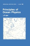 Apel J.  Principles of Ocean Physics (International Geophysics, Volume 38)