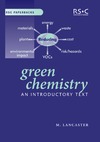 Lancaster M.  Green chemistry : an introductory text