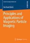 Gleich B.  Principles and Applications of Magnetic Particle Imaging