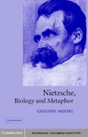Moore G.  Nietzsche, Biology and Metaphor