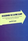 Lusardi A.  Overcoming the Saving Slump: How to Increase the Effectiveness of Financial Education and Saving Programs