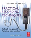 Bartlett B., Bartlett J.  Practical Recording Techniques