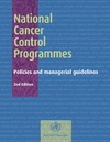 0  National Cancer Control Programmes. Policies and managerial guidelines