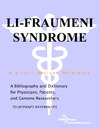 Parker P., Parker J.  Li-Fraumeni Syndrome - A Bibliography and Dictionary for Physicians, Patients, and Genome Researchers