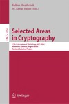 Handschuh H., Hasan A.  Selected Areas in Cryptography: 11th International Workshop, SAC 2004, Waterloo, Canada, August 9-10, 2004, Revised Selected Papers (Lecture Notes in Computer Science / Security and Cryptology)