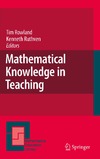 Rowland T., Ruthven K.  Mathematical Knowledge in Teaching