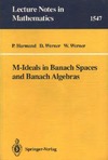 Harmand P., Werner D., Werner W.  M-Ideals in Banach Spaces and Banach Algebras