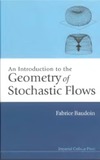 An Introduction to the  Geometry of  Stochastic Flows